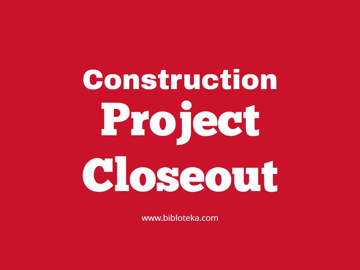 Construction Project Closeout Process With Checklist Template  Within Project Closeout Checklist Template Intended For Project Closeout Checklist Template